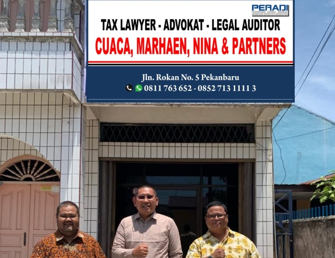 Tax Lawyer 'Cuaca, Marhaen, Nina & Partners' Buka Kantor di Riau, Siap Dampingi Wajib Pajak