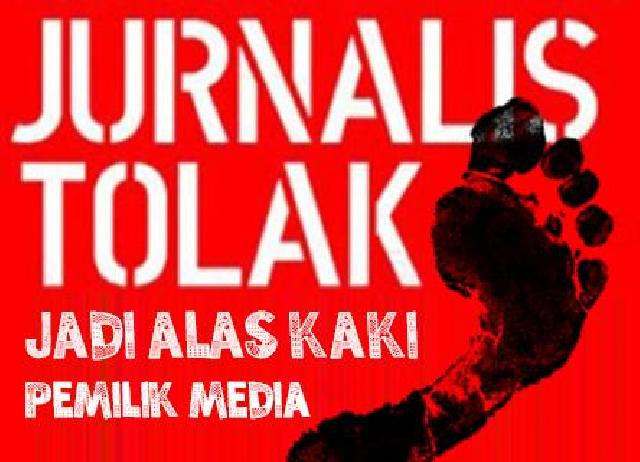 AJI: Jurnalis Tolak Jadi Alas Kaki Perusahaan Media  