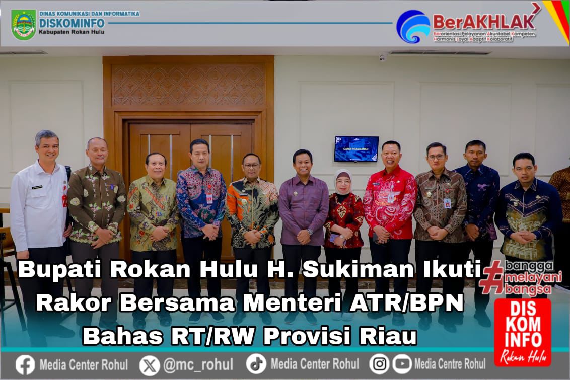 Bupati Rohul Hadiri Rapat Koordinasi Lintas Sektor Terkait Penetapan RTRW Provinsi Riau